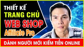 Thiết Kế Web Shop Affiliate Pro Kiếm tiền Online