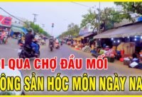Qua Chợ Đầu Mối Hóc Môn Không Khí Buôn Bán Nhộn Nhịp Sài Gòn