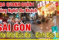 Một vòng quận 1 sài gòn nhà thờ đức bà, dinh độc lập đông nghịt du khách Một vòng quận 1 sài gòn nhà thờ đức bà, dinh độc lập đông nghịt du khách