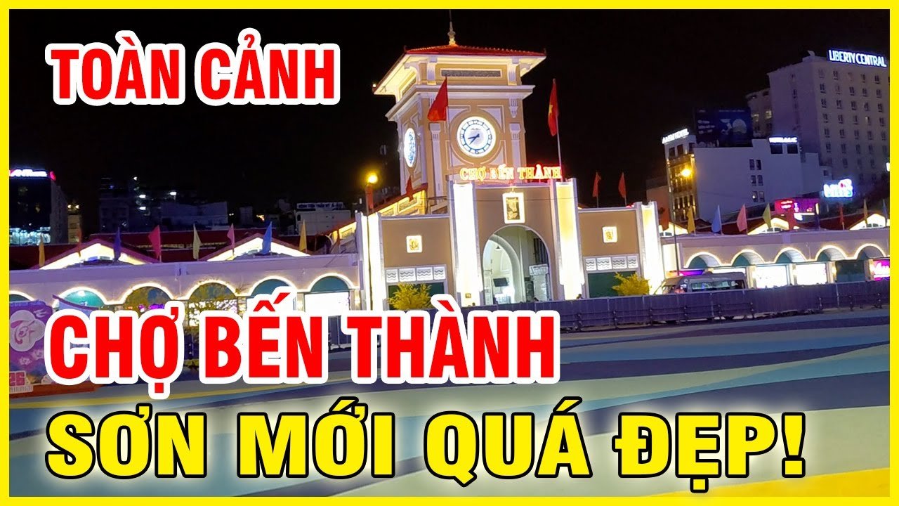 Chợ bến thành sau khi sơn mới đẹp bất ngờ giữa trung tâm sài gòn về đêm 1 Maxresdefault 11