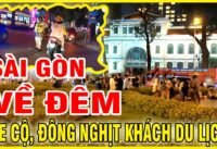 Khám phá đường phố sài gòn bưu điện quận 1 nhà thờ đức bà đông nghịt khách Khám phá đường phố sài gòn bưu điện quận 1 nhà thờ đức bà đông nghịt khách