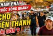 Khám phá cuộc sống quanh chợ bến thành sài gòn
